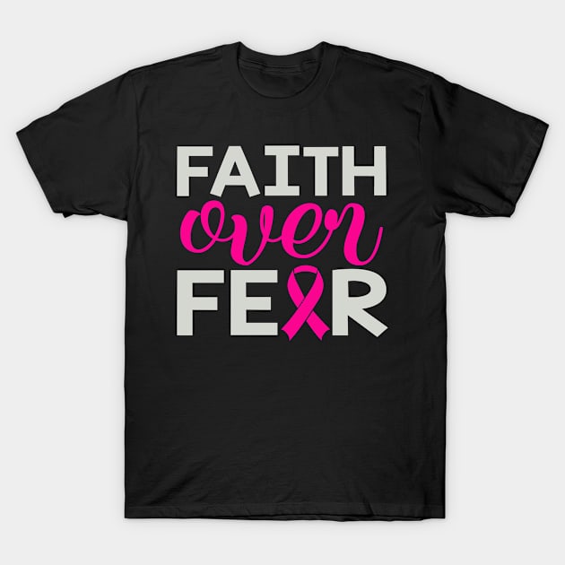 Faith Over Fear T-Shirt by Fox1999